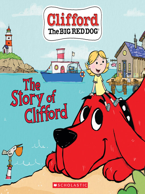 Title details for The Story of Clifford by Norman Bridwell - Available